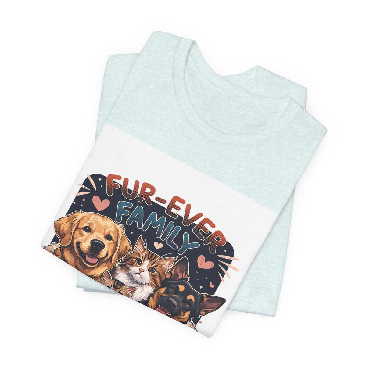Fur-Ever Family Tee — Cute Dog & Cat Pet Parent T-Shirt